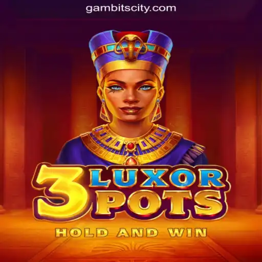 Unveiling the Thrills of 3LuxorPots at GAMBIT CITY Online Casino Philippines