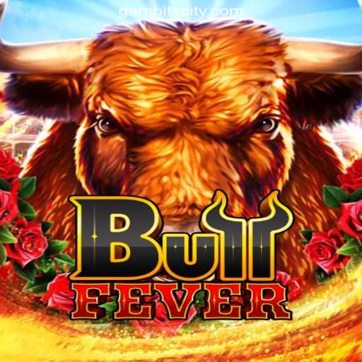 Experience the Thrill of BullFever at GAMBIT CITY Online Casino Philippines