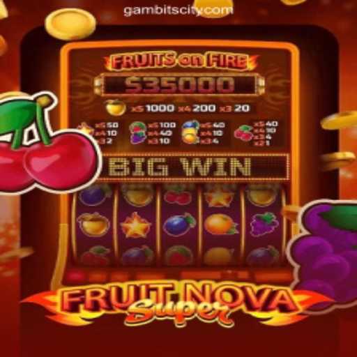 Exploring FruitNovaSuper at GAMBIT CITY Online Casino Philippines